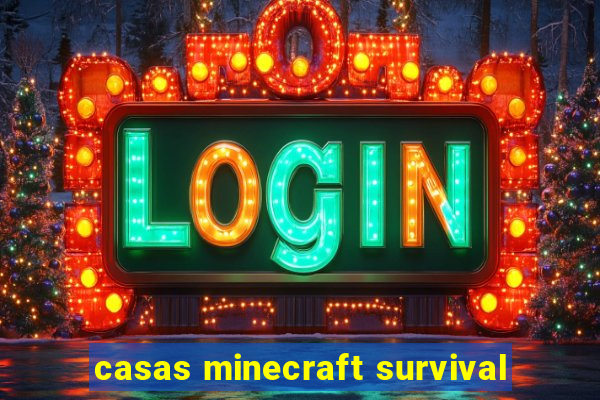 casas minecraft survival